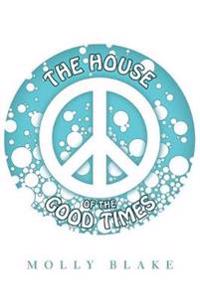 The House of the Good Times