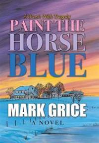 Bokomslag for "Paint the Horse Blue"
