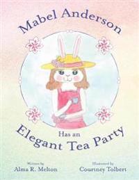 Mabel Anderson Has an Elegant Tea Party