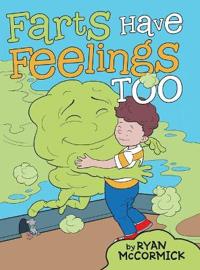 Farts Have Feelings Too