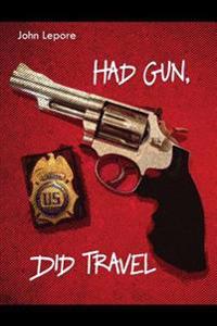 Had Gun, Did Travel