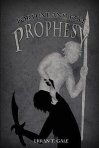 Fortune and Fate: Prophesy