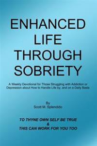 Enhanced Life Through Sobriety