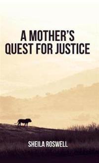 A Mother's Quest for Justice