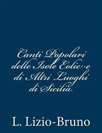 Canti Popolari delle Isole Eolie e di Altri Luoghi di Sicilia