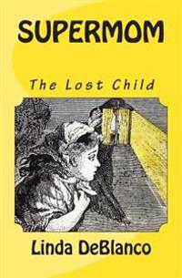 Supermom: The Lost Child