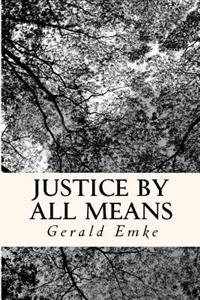 Justice By All Means