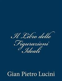 Il Libro delle Figurazioni Ideali