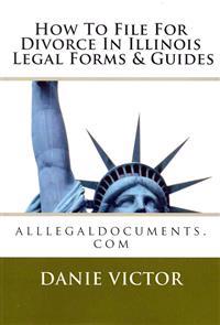 How to File for Divorce in Illinois Legal Forms & Guides