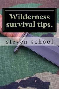 Wilderness Survival Tips