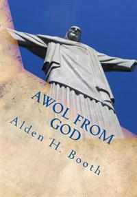 Awol From God