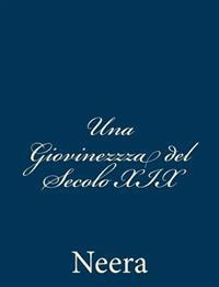 Una Giovinezzza Del Secolo XIX