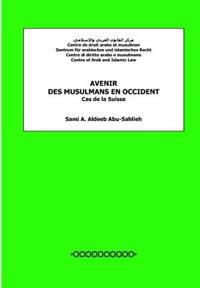 Avenir Des Musulmans En Occident: Cas de la Suisse