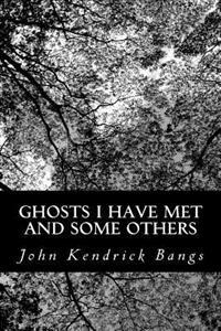 Bokomslag för "Ghosts I Have Met and Some Others"