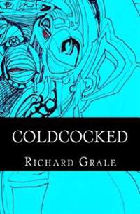 Coldcocked