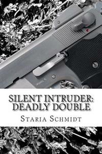 Silent Intruder: Deadly Double