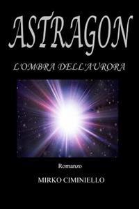 Astragon - L'ombra dell'aurora