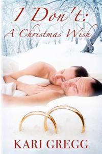 I Don't: A Christmas Wish