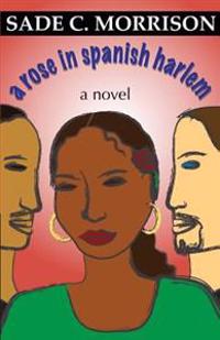 A Rose In Spanish Harlem