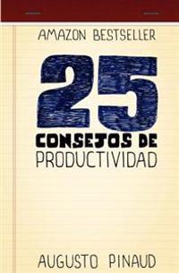 25 Consejos de Productividad / 25 Productivity Tips