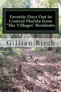 Favorite Days Out in Central Florida from The Villages Residents