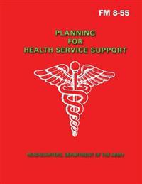 Planning for Health Service Support (FM 8-55)