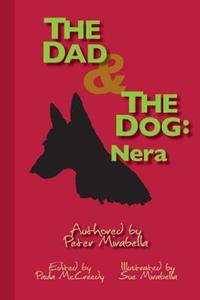 The Dad and The Dog: Nera