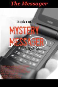 Mystery Messager: The Messager