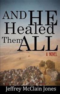 And He Healed Them All