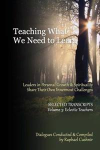Teaching What We Need to Learn