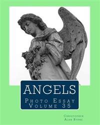 Angels: Photo Essay Volume 35