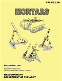 Mortars (FM 3-22.90)