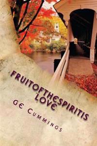 TheFruitOfTheSpiritIs LOVE