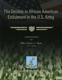 The Decline in African American Enlistment in the U.S. Army