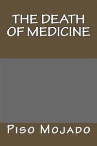 The Death of Medicine