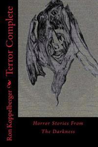 Terror Complete: Horror Stories From The Darkness