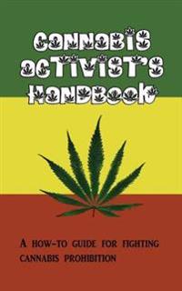 Cannabis Activist's Handbook