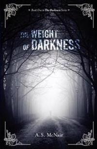 The Weight of Darkness