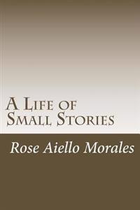 Bokomslag för "A Life of Small Stories"