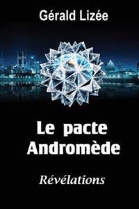 Le pacte Andromede: Révélations