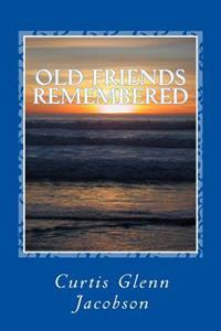 Old Friends Remembered