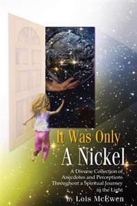 It Was Only A Nickel