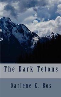 The Dark Tetons