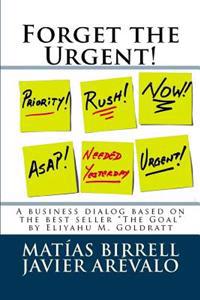 Forget the Urgent!: Rather Focus on the Important