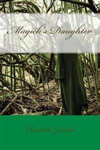 Magick's Daughter