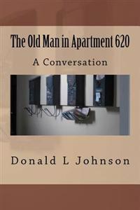 The Old Man in Apartment 620: A Conversation