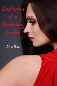 Confessions of a Predatory Lender