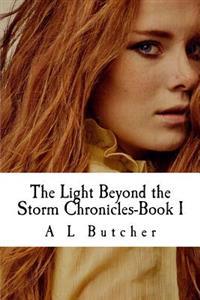 The Light Beyond the Storm Chronicles-Book I