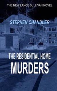 The Residential Home Murders