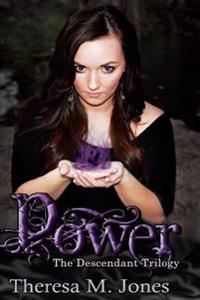 Power: The Descendant Trilogy